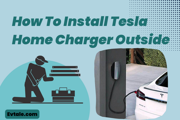 How To Install Tesla Home Charger Outside