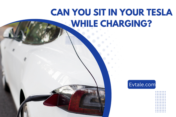 can you sit in your tesla while charging